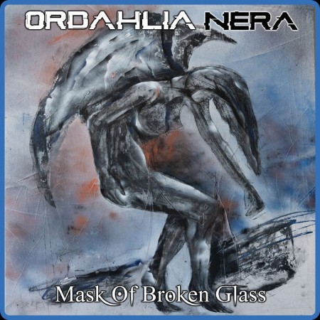 Ordahlia Nera - Mask of broken glass 2023