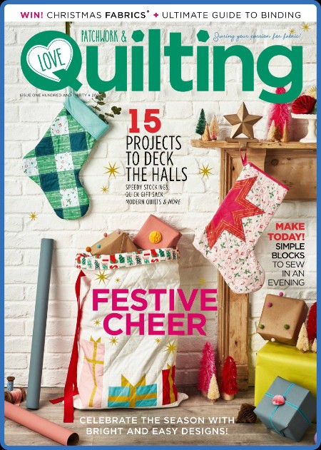 Love PatchWork & Quilting - Issue 130 - October 2023 463ebedf3d223a09ea040e019c0357d1