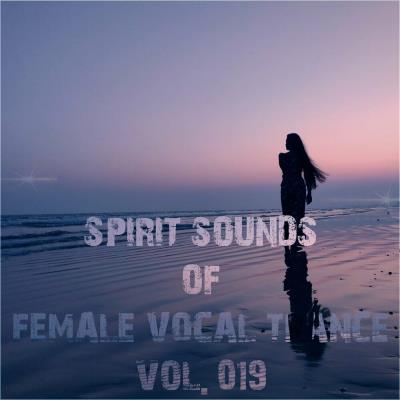 Картинка Spirit Sounds Of Trance Vol 19 (Female Vocal Trance) (2023)