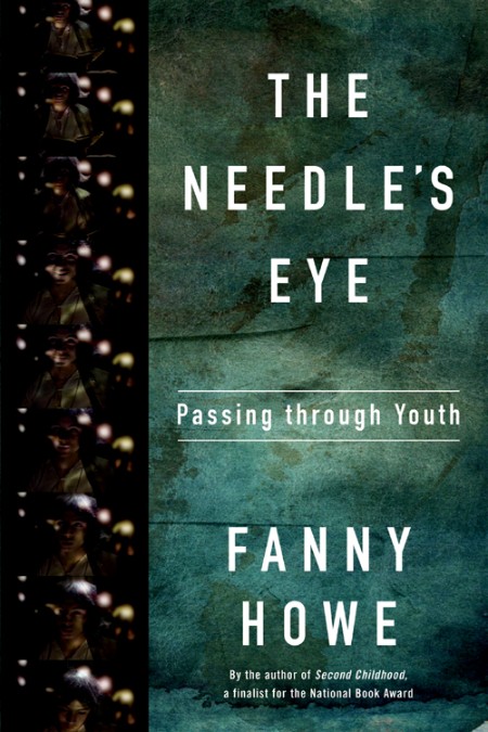 Fanny Howe - The Needles Eye- Passing Through Youth- Poems