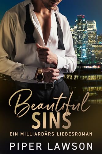 Piper Lawson - Beautiful Sins: Ein Milliard&auml;rs-Liebesroman (Enemies 2)