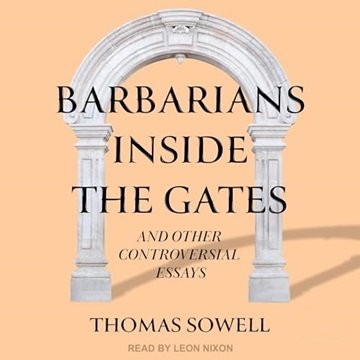Barbarians Inside the Gates and Other Controversial Essays [Audiobook]