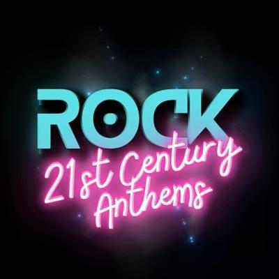 VA - Rock 21st Century Anthems (2023)