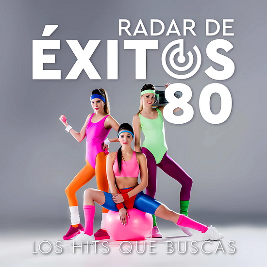 Radar De &#201;xitos 80 - Los Hits Que Buscas