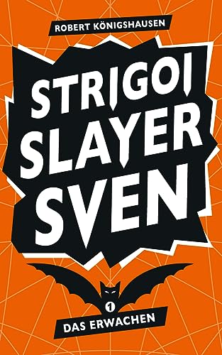 Robert K&ouml;nigshausen - Strigoi Slayer Sven: Teil 1: Das Erwachen