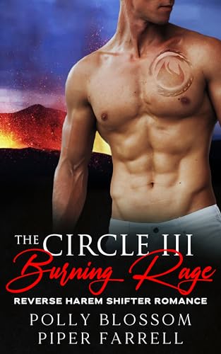 Polly Blossom - The Circle Iii - Burning Rage: Eine Reverse Harem Shifter Romance