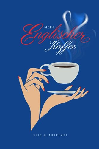 Cris Blackpearl - Mein englischer Kaffee