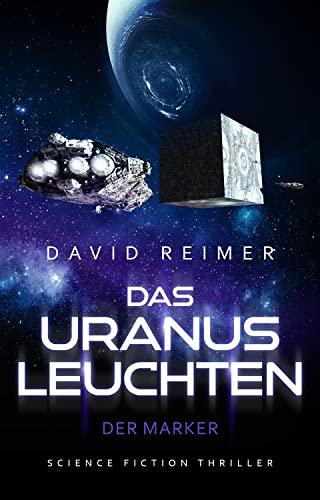 Cover: David Reimer - Das Uranus Leuchten: Der Marker