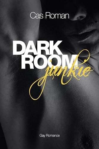 Cas Roman - Dark Room Junkie: Gay Romance