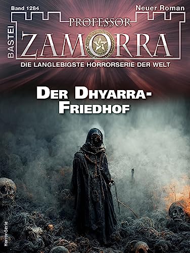 Cover: Rafael Marques - Professor Zamorra 1284 - Der Dhyarra-Friedhof