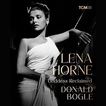 Lena Horne: Goddess Reclaimed [Audiobook]