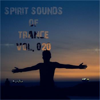 VA - Spirit Sounds Of Trance Vol 20 (2023) MP3