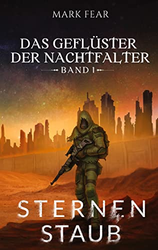 Fear, Mark - Das Gefl&uuml;ster der Nachtfalter 1 - Sternenstaub