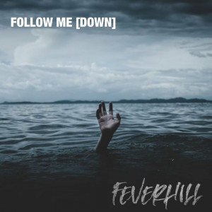 Feverhill - Follow Me [Down] (2023)