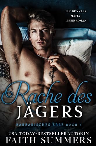 Cover: Faith Summers - Rache des Jägers: A Mafia Dark Romance