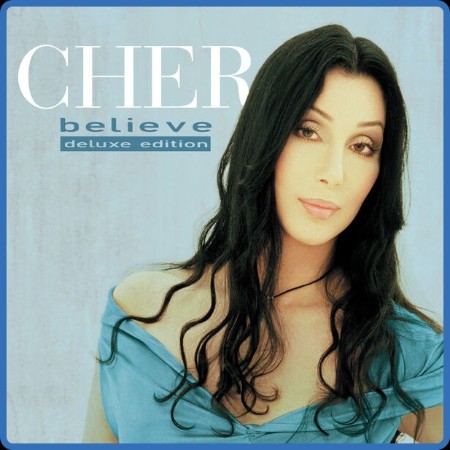 Cher - Believe (25th Anniversary Deluxe Edition) 2023