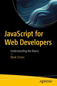 JavaScript for Web Developers: Understanding the Basics (True)