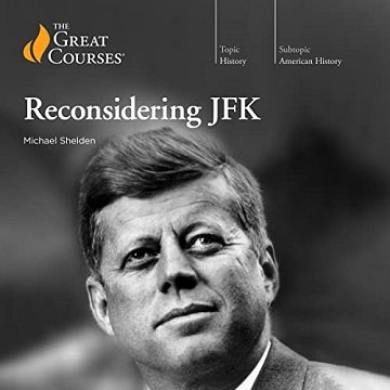 Reconsidering JFK [Audiobook]