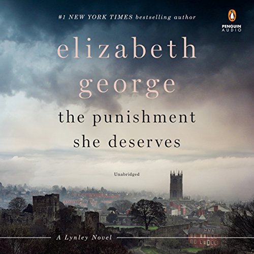 The Punishment She Deserves by Elizabeth George [Audiobook]