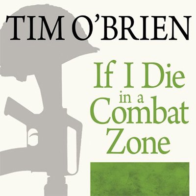 If I Die in a Combat Zone: Box Me Up and Ship Me Home (Audiobook)