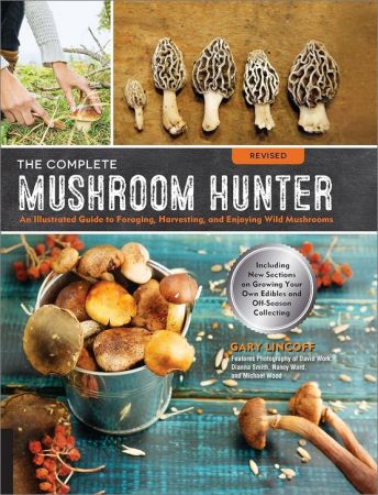 The Complete Mushroom Hunter: An Illustrated Guide to Foraging, Harvesting, and Enjoying Wild Mushrooms, Revised Edition (PDF)