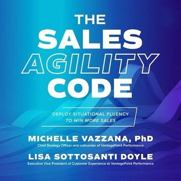 The Sales Agility Code: Deploy Situational Fluency to Win More Sales [Audiobook]