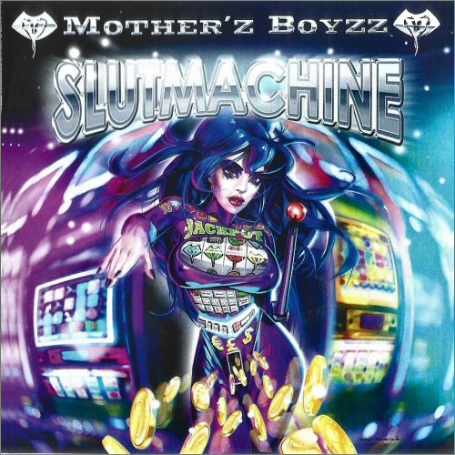 Mother'z Boyzz - Slutmachine (2023) 