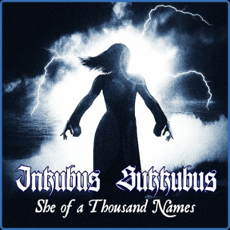 Inkubus Sukkubus - She of a Thousand Names (2023)