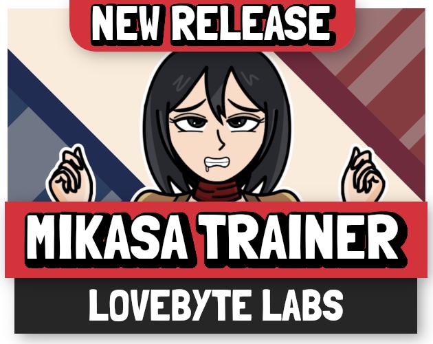 Lovebyte Labs - MIKASA TRAINER - PATREON RELEASE v1.0.0 Win/Android