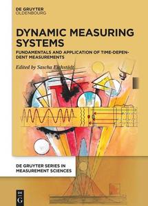 Dynamic Measuring Systems: Fundamentals and application of time-dependent measurements