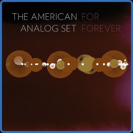 The American Analog Set - For Forever 2023