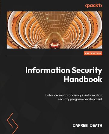 Information Security Handbook: Enhance your proficiency in information security program development, 2nd Edition (Retail Copy)