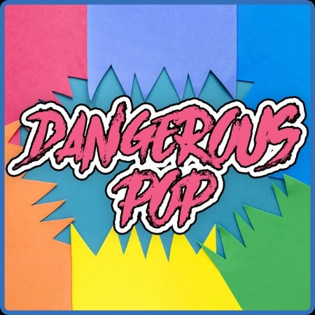 VA - Dangerous Pop 2023