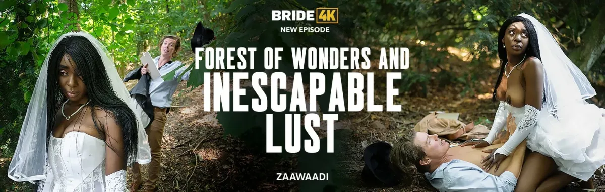 [Bride4k.com / Vip4K.com]Zaawaadi ( Forest Of Wonders And Inescapable Lust)[2023 г., Gonzo, Hardcore ,All Sex, POV 1080p]