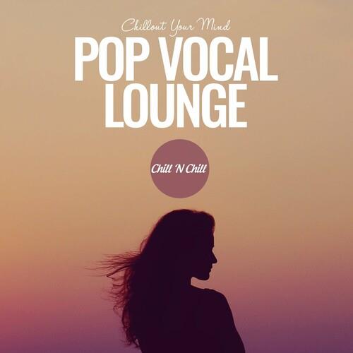 Pop Vocal Lounge Chillout Your Mind (2023) FLAC