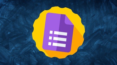 The Complete Google Forms Course – Mastering Google Forms