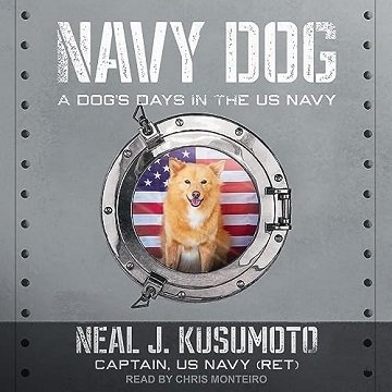 Navy Dog: A Dog's Days in the US Navy [Audiobook]