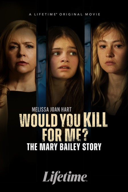 Would You Kill For Me The Mary Bailey Story (2023) 720p WEBRip x264 AAC-YTS 77c5843b0631f1ed86a4395d7ca2f071