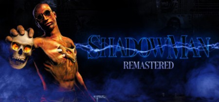 Shadow Man Remastered (2021) PC  RePack от Yaroslav98