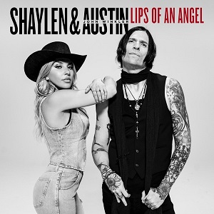 Shaylen & Austin John Winkler - Lips Of An Angel (SIngle) (2023)