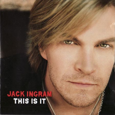 Jack Ingram - This Is It (2007) Fac19eb06b3cf0302fe6d2880e866abe
