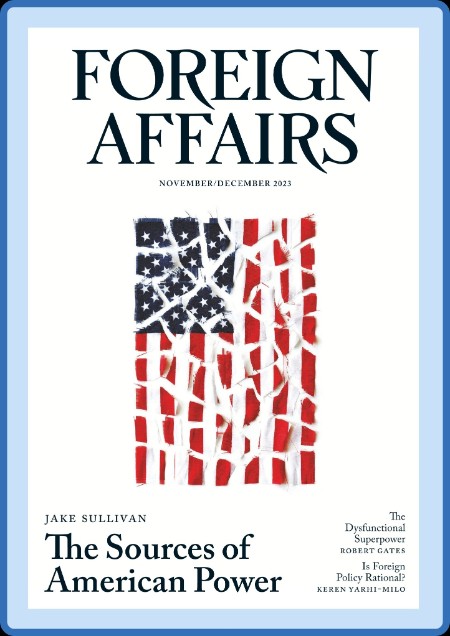 Foreign Affairs - November-December 2023 64f7932d5b1698cdcd4fdd3823b512f1