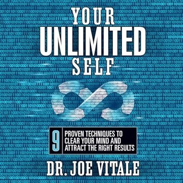 Your Unlimited Self: 9 Proven Techniques to Clear Your Mind and Attract the Right Results [Audiob...