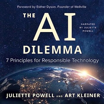 The AI Dilemma: 7 Principles for Responsible Technology [Audiobook]