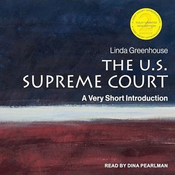 The U.S. Supreme Court: A Very Short Introduction, Fully Updated 3rd Edition [Audiobook]