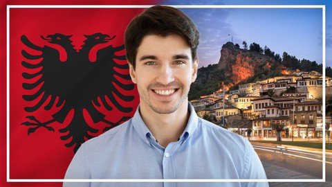 Complete Albanian Course – Learn Albanian For Beginners