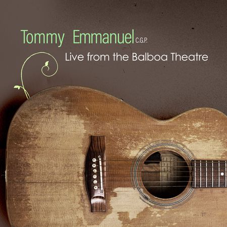 Tommy Emmanuel - Live from the Balboa Theatre (2021) Eb65163294a1924dd197b0e7b5079639