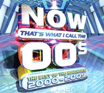 VA - Now That's What I Call The 00s: The Best Of The Noughties 2000 - 2009 (2017)