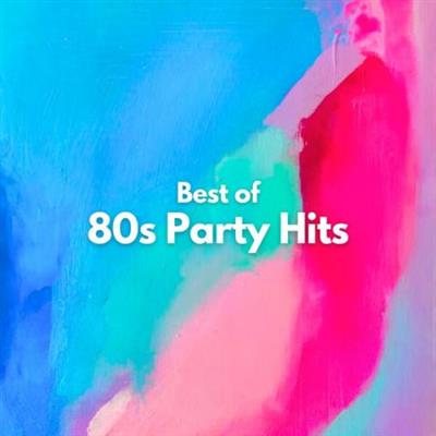 VA - Best of 80s Party Hits (2023)