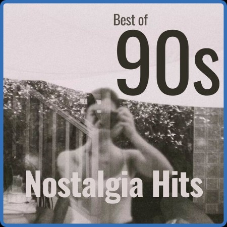 VA - Best of 90s Nostalgia Hits 2023